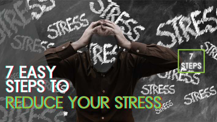 7 easy steps to reduce stress