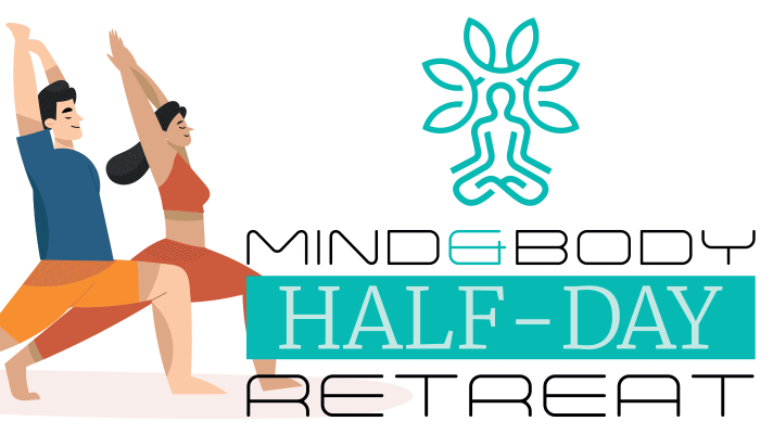 Mind and Body Half Day Retreat